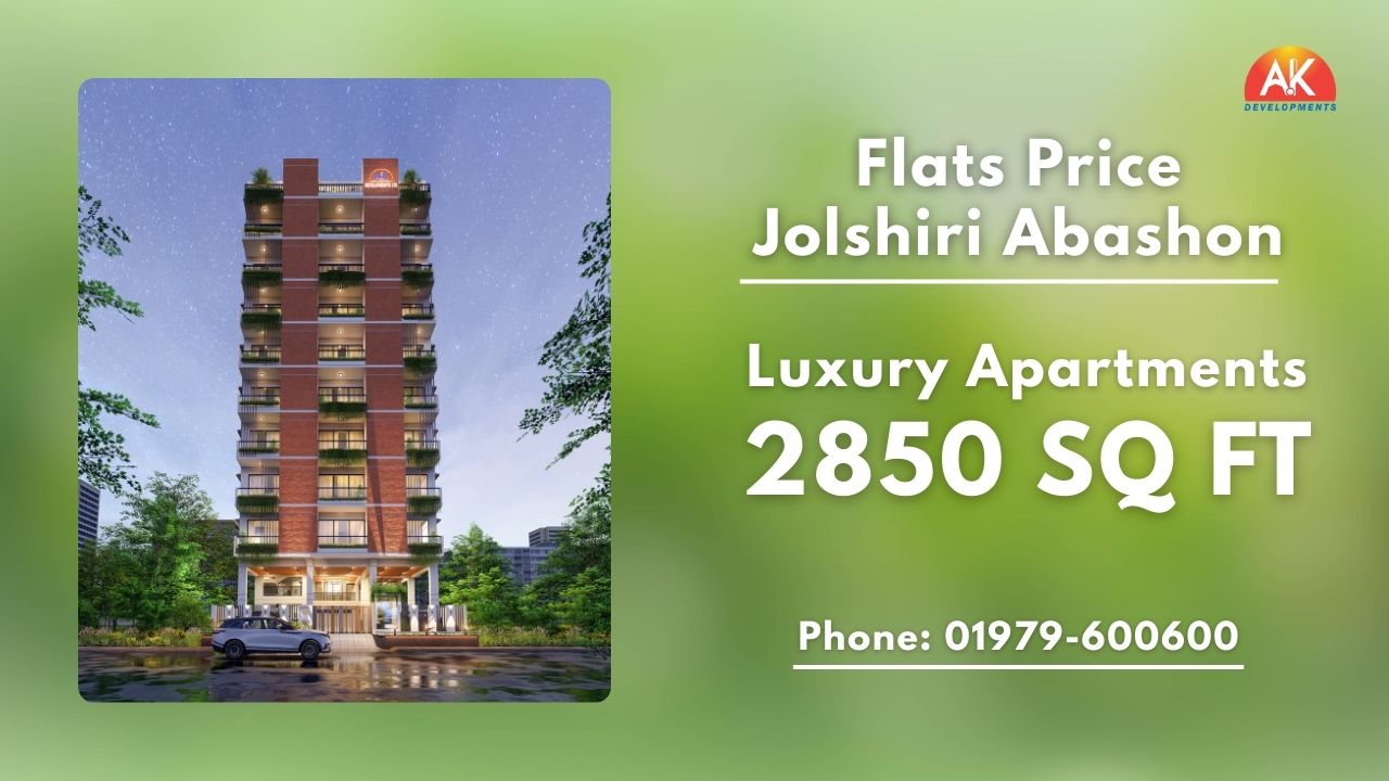 Flats Price in Jolshiri Abashon – 2025 Guide & Best Luxury Option