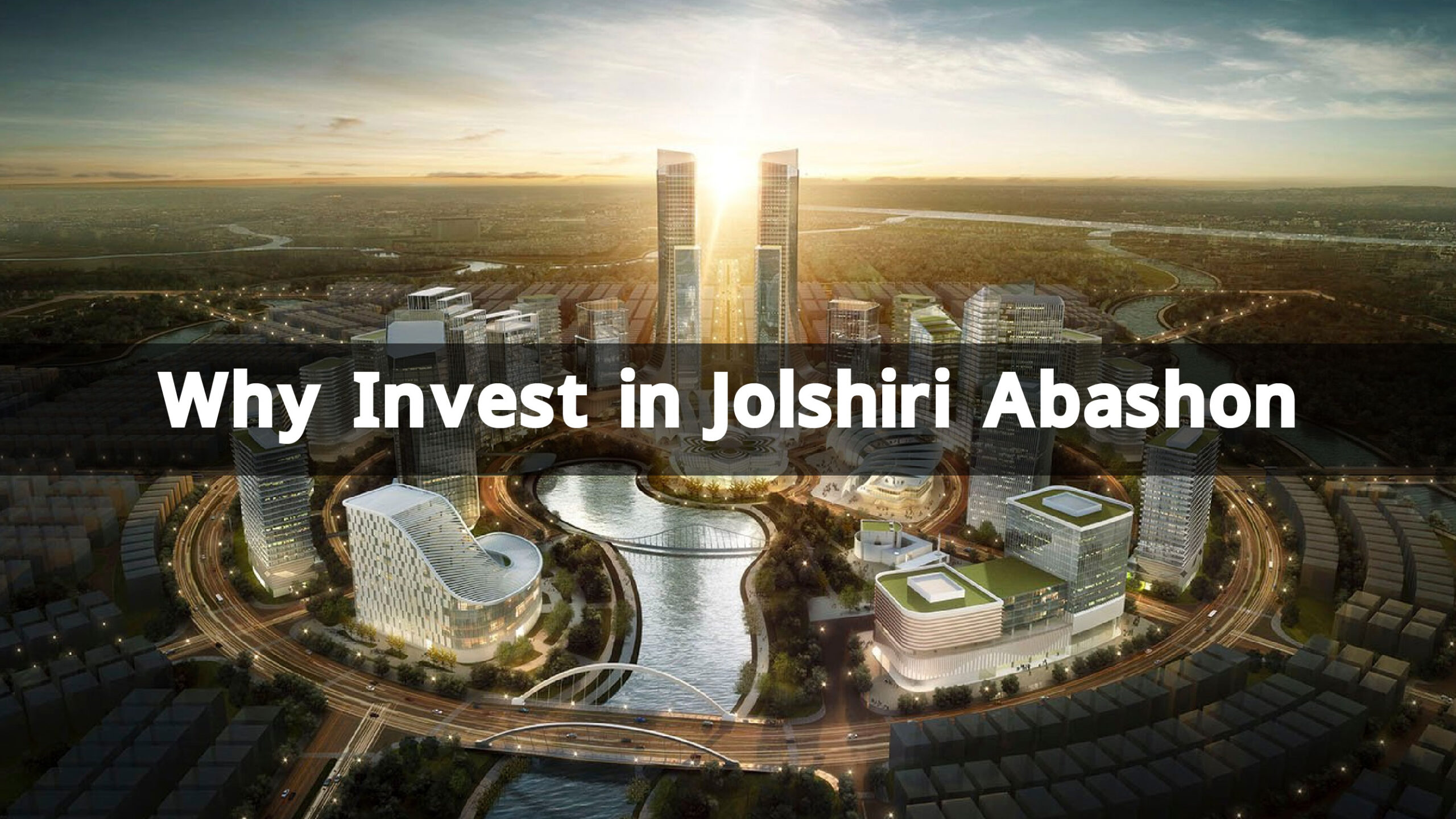 Top 5 Reasons to Invest in Jolshiri Abashon